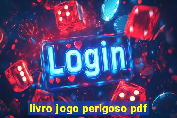 livro jogo perigoso pdf